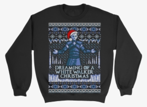 Dreaming Of A White Walker - Let It Snow Got Sweater