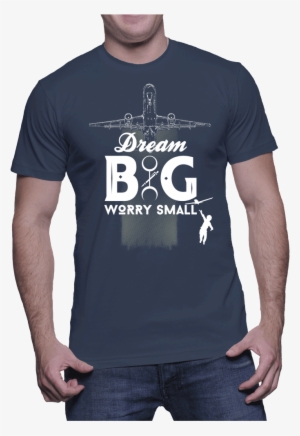 Dream Big Worry Small - Next Level T Shirt Black