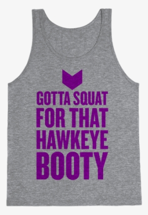 Gotta Squat For That Hawkeye Booty Tank Top - T Shirt Design Social Media