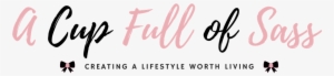 A Cup Full Of Sass - 40 Days To Wholeness: Body, Soul, And Spirit: A Healthy