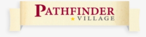 Pathfinder Village Foundation, Inc - Pathfinder Village Foundation, Inc.