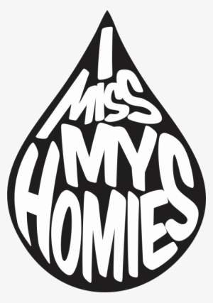 I Miss My Homies - Miss My Homies