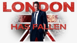 London Has Fallen - London Has Fallen Logo Png