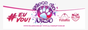 Carnaval Bloco Do Urso 2018 🎉 - Bloco Do Urso