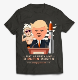 Putin Orange One - You Didn T Stop Fishing Because You Got Old You Got