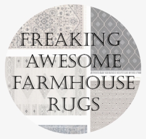 Freaking Awesome Farmhouse Rugs - Farmhouse