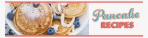 Pancake Recipes - Pancake