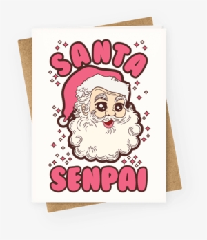Anime Greeting Cards T Shirts Tanks Coffee Mugs And - Santa Senpai