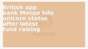 British App Bank Monzo Hits Unicorn Status After Latest - Land's End Sign