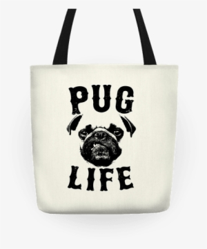 Pug Life Tote - Thug Life