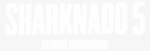 Logo Sharknado5 - Sharknado 5 Global Swarming Logo