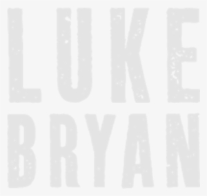 "country Girl " Is A Song Co-written And Recorded By - Luke Bryan