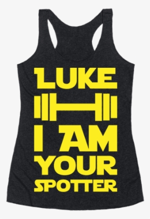 Luke I Am Your Spotter Racerback Tank Top - Partners In Wine Shirt