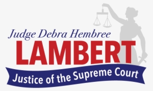 Judge Debra Lambert For Justice Of The Supreme Court - Judge