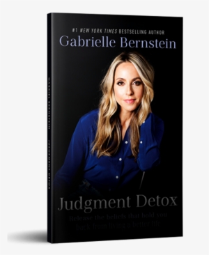 Gabby Bernstein On How To Detox From Judgment In 6