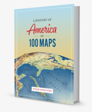 Book Cover Of "a History Of America In 100 Maps" - University Of Denver