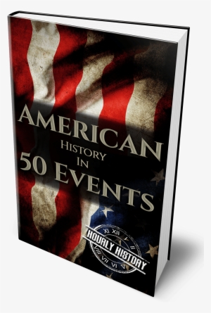 Picture Of American History In 50 Events