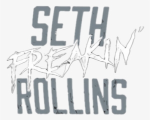 Seth Freakin Rollins Logo Cutout Seth Freakin Rollins Logo