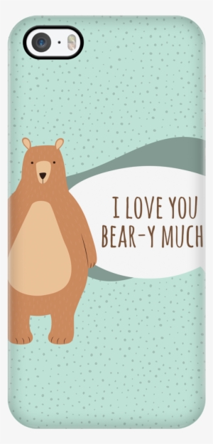 'i Love You Bear-y Much' Love Quotes Iphone Case - Bear Love You