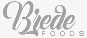 We Pride Ourselves On Products That Are Not Only Delicious, - Brede Inc
