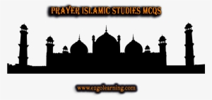 Prayer Namaz Islamic Studies Mcqs - Badshahi Mosque