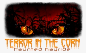Terror In The Corn Haunted Hayride - Poster