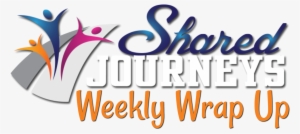 Each Week We Recap The Happenings At Shared Journeys