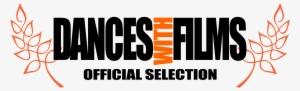 Dwf Official Laurels - Dances With Films Official Selection