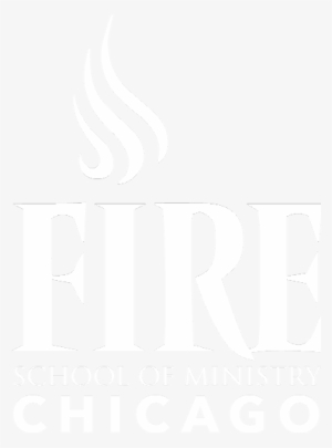 Fire School Of Ministry Chicago - Chicago