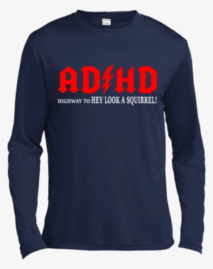 Ad-hd Highway To Hey Look A Squirrel Shirt, Hoodie, - T Shirt Png Hd