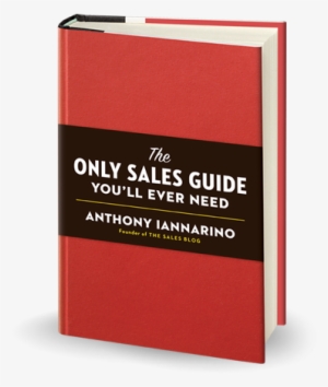 Anthony Iannarino Is A Doer, A Person Who Acts Rather - Only Sales Guide You Ll Ever Need