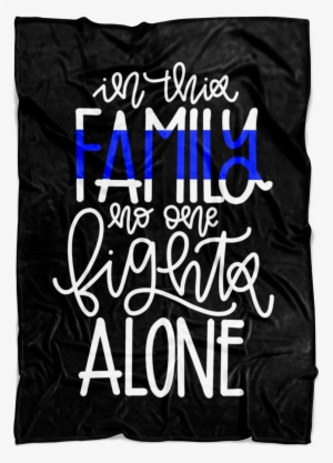 In This Family No One Fights Alone Thin Blue Line Fleece