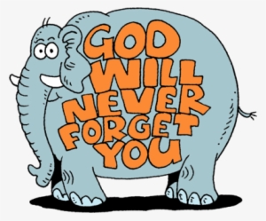 God Never Forgets Elephant - God Will Not Forget You