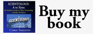 Buy My Book Button - Scientology: A To Xenu: An Insider's Guide To What