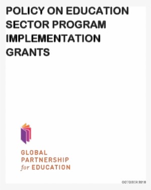 Policy On Education Sector Program Implementation Grants - Global Partnership For Education
