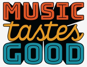Music Tastes Good Logo