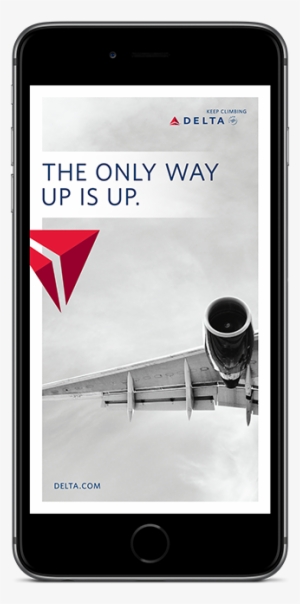Ultimately, The Airline Sought Refined Messaging That - Delta The Only Way Up Is Up