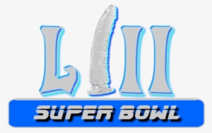 Yeah, Me Neither, But It's Super Bowl Lii, Which Is - Trophy