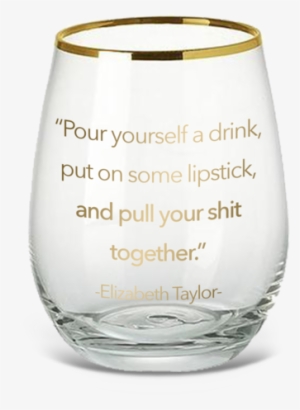 Wine Glass- 15 Oz - Pour Yourself A Drink Put On Some Lipstick And Pull