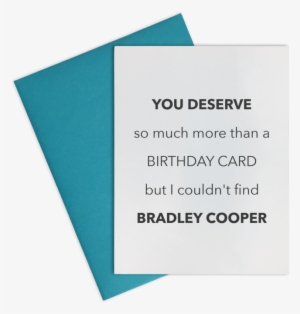 Card- You Deserve Bradley Cooper - Bradley Cooper