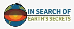 In Search Of Earth's Secrets Is A Special Project That - Search Of Earth's Secrets