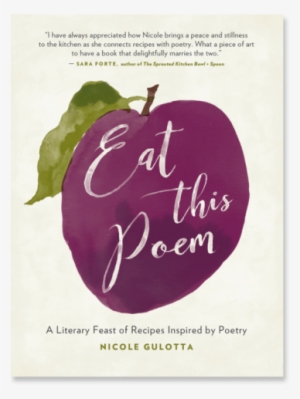 Eat This Poem - Eat This Poem: A Literary Feast Of Recipes Inspired
