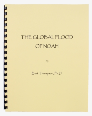 The Global Flood Of Noah By Bert Thompson Spiral Bound - Flood Myth