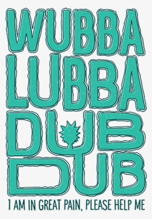 Rick And Morty Wubba Lubba Dub Dub Png Clip Art Freeuse - Wubba Lubba Dub Dub