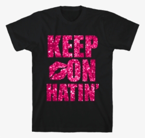 Keep On Hatin' Mens T-shirt - T-shirt