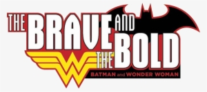 Brave And The Bold Batman Wonder Woman - Brave And The Bold Batman And Wonder Woman Logo