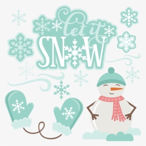 Snow Clipart Let It Snow - Let It Snow Transparent