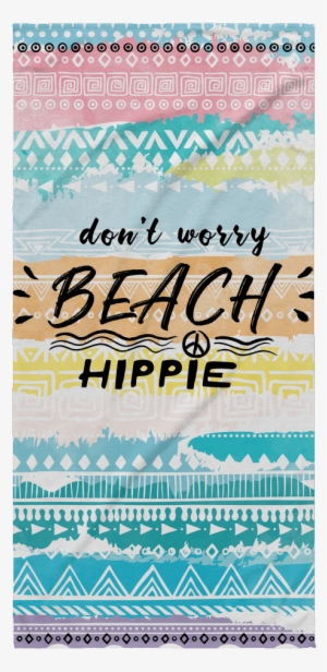 Don't Worry Beach Hippie - Beach