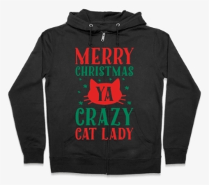 Merry Christmas Ya Crazy Cat Lady Zip Hoodie - Hoodie With Dictionary Definition