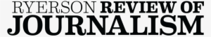 Rrj Black Logo2 - Ryerson Review Of Journalism